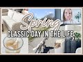 *NEW* SPRING CLASSIC DAY IN THE LIFE 2024 | DOING ALL THE THINGS!