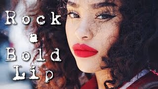 HOW TO ROCK & APPLY A BOLD LIP COLOR