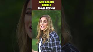 Shiv Shastri Balboa movie review Shiv Shastri Balboa film review Shiv Shastri Balboa review in hindi