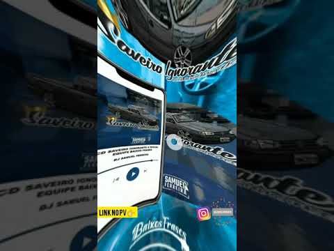 CD SAVEIRO IGNORANTE  JUNTO COM NOSSA PARCERIA EQUIPE BAIXOS FRASES