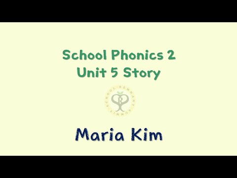 21.04.19 School Phonics 2 Unit 5 Story_ Maria Kim