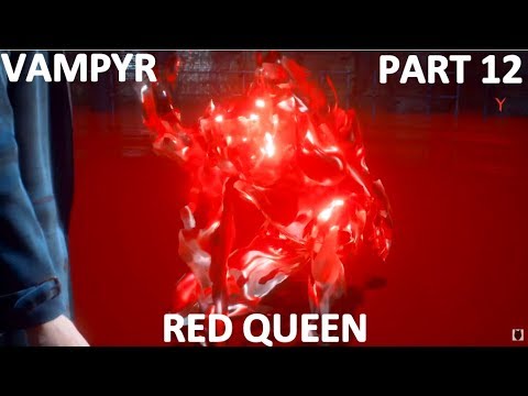VAMPYR Walkthrough Part 12 - RED QUEEN