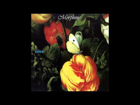 Morphine - Good (Full Album)