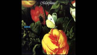 Morphine - Good (Full Album)