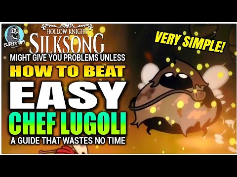 HOW TO BEAT Disgraced Chef Lugoli EASY GUIDE | Hollow Knight Silksong