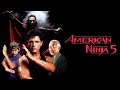 American Ninja 5 Film Complet