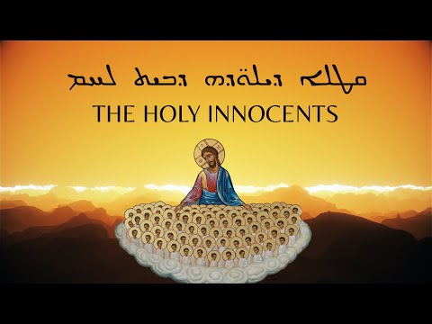 Syriac Orthodox Hymn about the Holy Innocents of Bethlehem