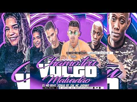 CL NO BEAT | JONAS RF | GW | MC JHENNY - CHAMA TEU VULGO MALVADÃO (REMIX BREGA FUNK)