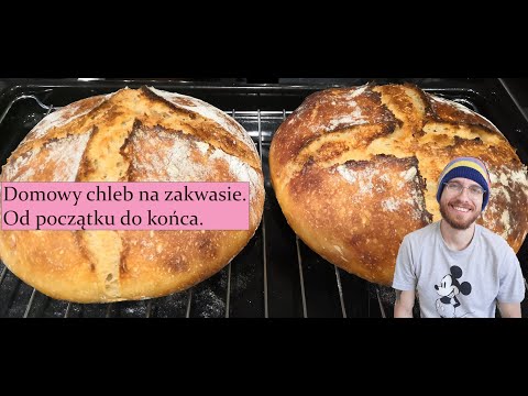 Domowy chleb na zakwasie - od początku do końca