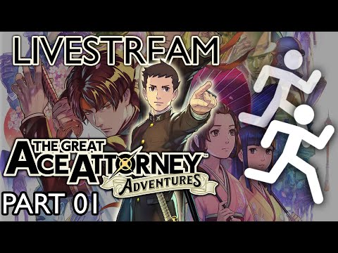 FINALLY OH MY GODE - The Great Ace Attorney Chronicles [Adventures] - Livestream - Part 01