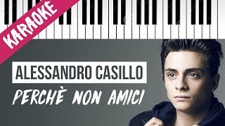 Alessandro Casillo | Perché Non Amici // Piano Karaoke con Testo