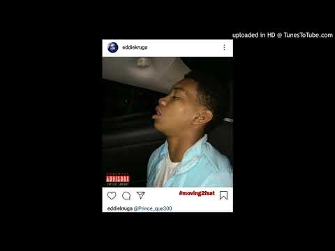 Eddie Kruga - #moving2fast- Prod. By. DamnKc