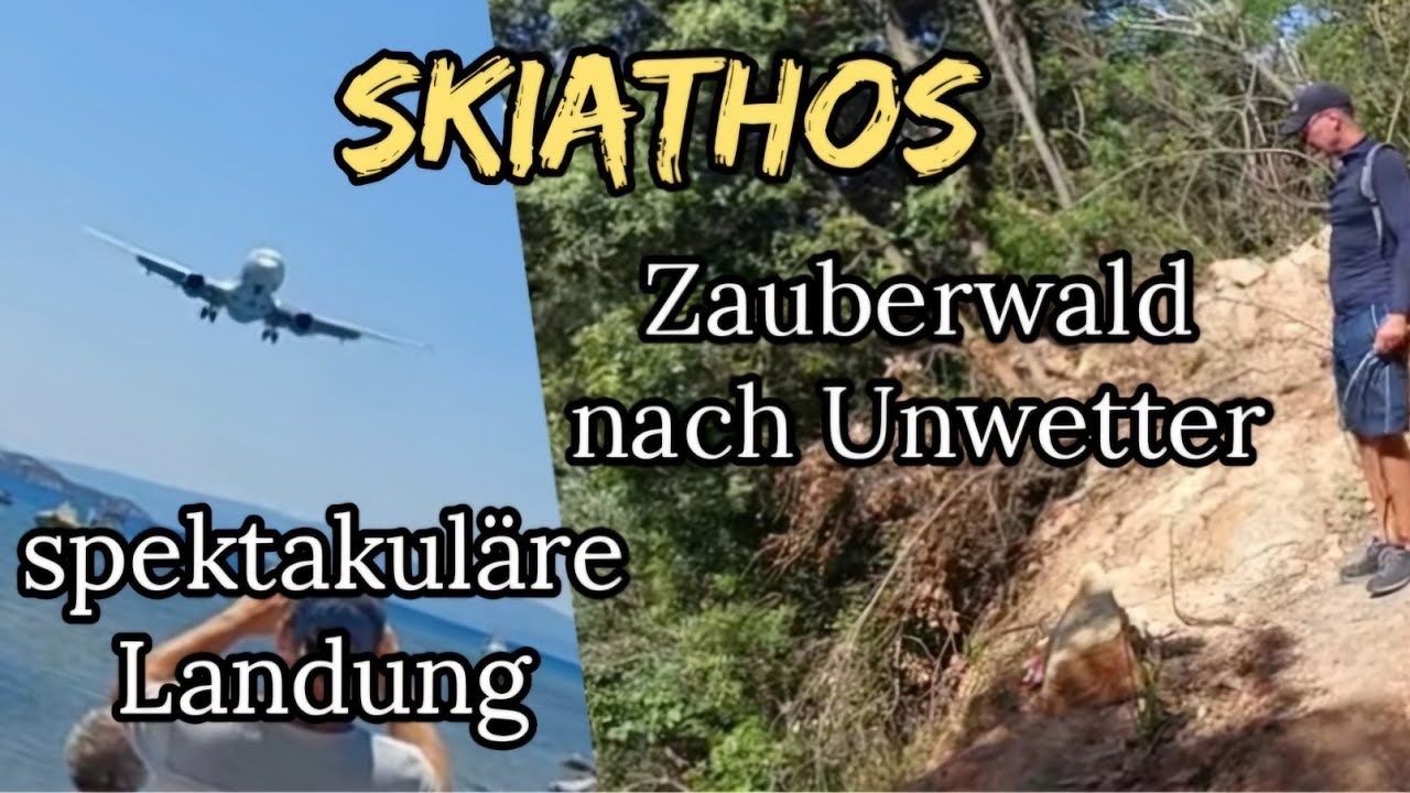 Skiathos - spectacular landings & challenging enchanted forest hike after a storm / sailing