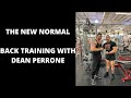 The New Normal Training and Diet Vlog 1 - Back Training with Dean