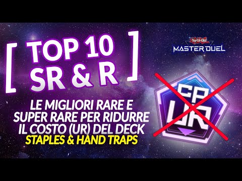 LE 10 MIGLIORI RARE E SUPER RARE PER RIDURRE IL COSTO (UR) DEI VOSTRI DECK! [Yu-Gi-Oh! Master Duel]