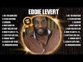Eddie Levert Greatest Hits Full Album ️ Full Album ️ Top 10 Hits Of All Time
