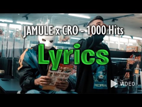 JAMULE x CRO - 1000 Hits (lyrics)