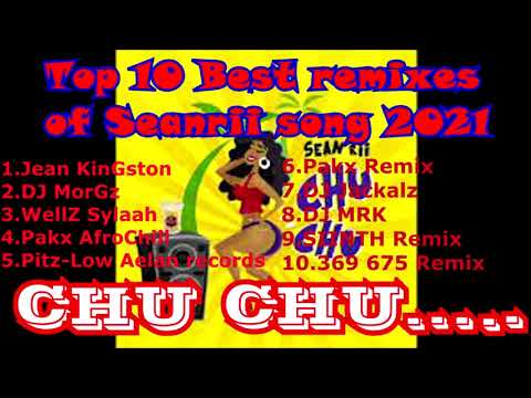 Best CHU CHU Remixes of Seanrii 2021 song