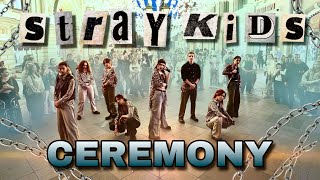 [K-POP IN PUBLIC RUSSIA ONE TAKE] Stray Kids &quot;CEREMONY&quot; dance cover by PATATA PARTY