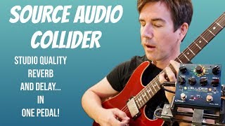 Video thumbnail for INCREDIBLE  REVERB AND DELAY in 1 PEDAL! SOURCE AUDIO COLLIDER by Pete Thorn