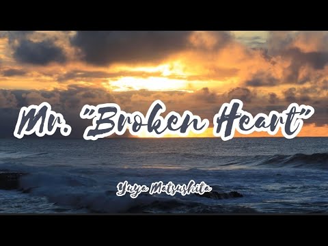 Yuya Matsushita - Mr. "Broken Heart" (Romaji/English)