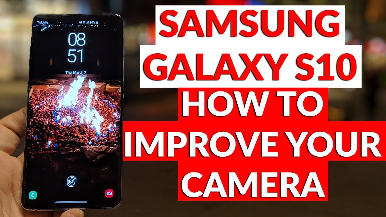 Samsung Galaxy S10 How To Set Up & Improve Your Camera & Video Quality - YouTube Tech Guy