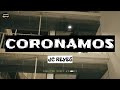 JC REYES - CORONAMOS [LETRA]