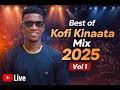 Best Of Kofi Kinaata Songs Mix 2025 Vol 1 Non Stop Hits