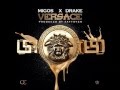 Migos Ft. Drake - Versace (Clean Version) 