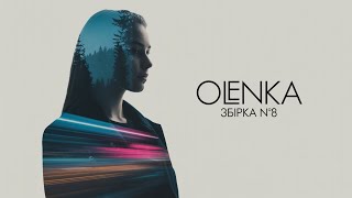 Сучасна Українська Музика 2025 | Найкращі Пісні Olenka (Збірка №8)