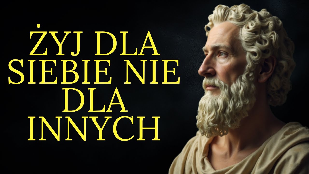 Żyj dla siebie, nie dla innych | Stoicyzm