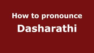 How to pronounce Dasharathi