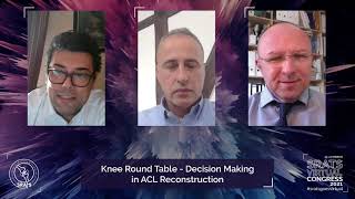 Knee Round Table - Decision Making in ACL Reconstruction