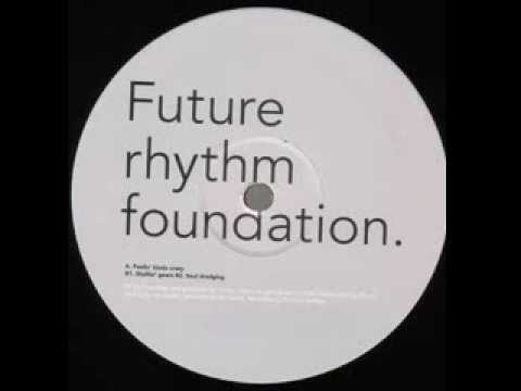 Future rhythm foundation  -  Feelin' kinda crazy