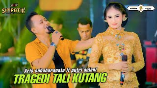 Download lagu TRAGEDI TALI KUTANG - PUTRI ANJANI FT ARIS SUBAHARANATA - SIMPATIK MUSIC mp3 Download lagu TRAGEDI TALI KUTANG - PUTRI ANJANI FT ARIS SUBAHARANATA - SIMPATIK MUSIC mp3