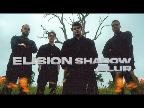 Elision - Shadow Blur [Official Music Video]