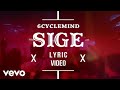 6cyclemind - Sige [Lyric Video