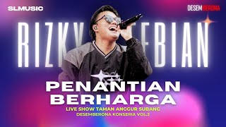 Download lagu PENANTIAN BERHARGA   RIZKY FEBIAN mp3 Download lagu PENANTIAN BERHARGA   RIZKY FEBIAN mp3