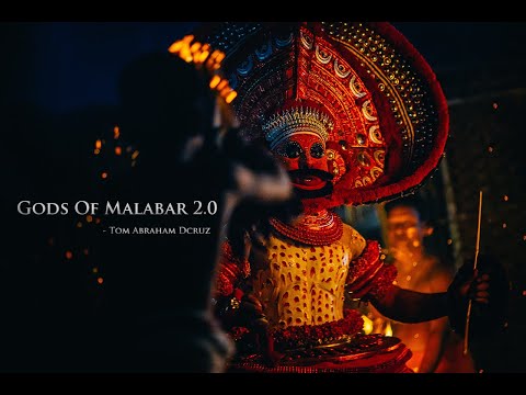 Gods Of Malabar 2.0   by Tom Abraham Dcruz || Theyyam || Kerala || Gods Own Country|| India
