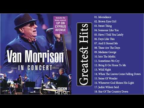 Van Morrison Greatest Hits Full Album 2021 - The Best Songs Of Van Morrison 2021
