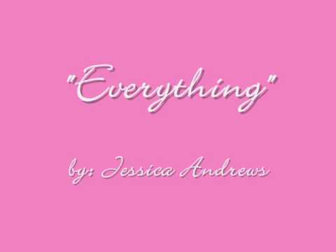 Everything (with lyrics) - by Jessica Andrews