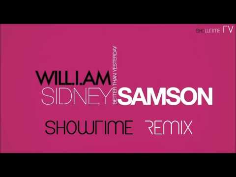 Sidney Samson & Will.I.Am - Better Than Yesterday (showtime Remix)