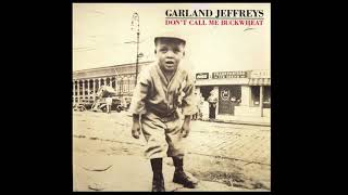 G͟a͟rland J͟e͟ffreys - D͟on&#39;t C͟all me B͟uckwheat (Full Album) 1991