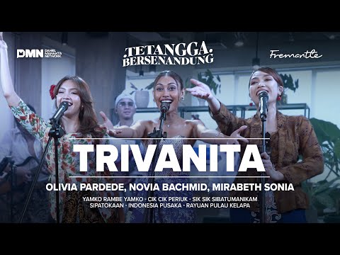 Trivanita - Medley Lagu Daerah, Rayuan Pulau Kelapa & Indonesia Pusaka | Tetangga Bersenandung