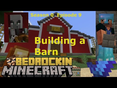 Bedrockin' Minecraft Season 0 Episode 9  Building a big red barn