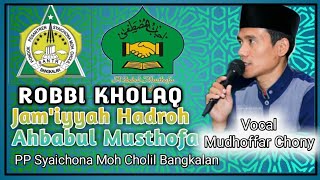Download lagu Robbi kholaq thoha minnur versi hadroh, Vocal Mudhoffar Chony mp3