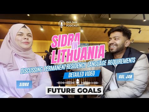 Sidra in Lithuania | future doctor in Vilnius | How to learn Lithuanian | PR rules and regulations