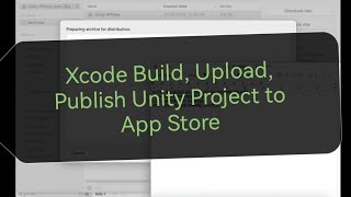 How To Build & Upload Unity Project To Xcode and Publish to App Store (EASY TUTORIAL)