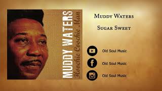 Muddy Waters - Sugar Sweet