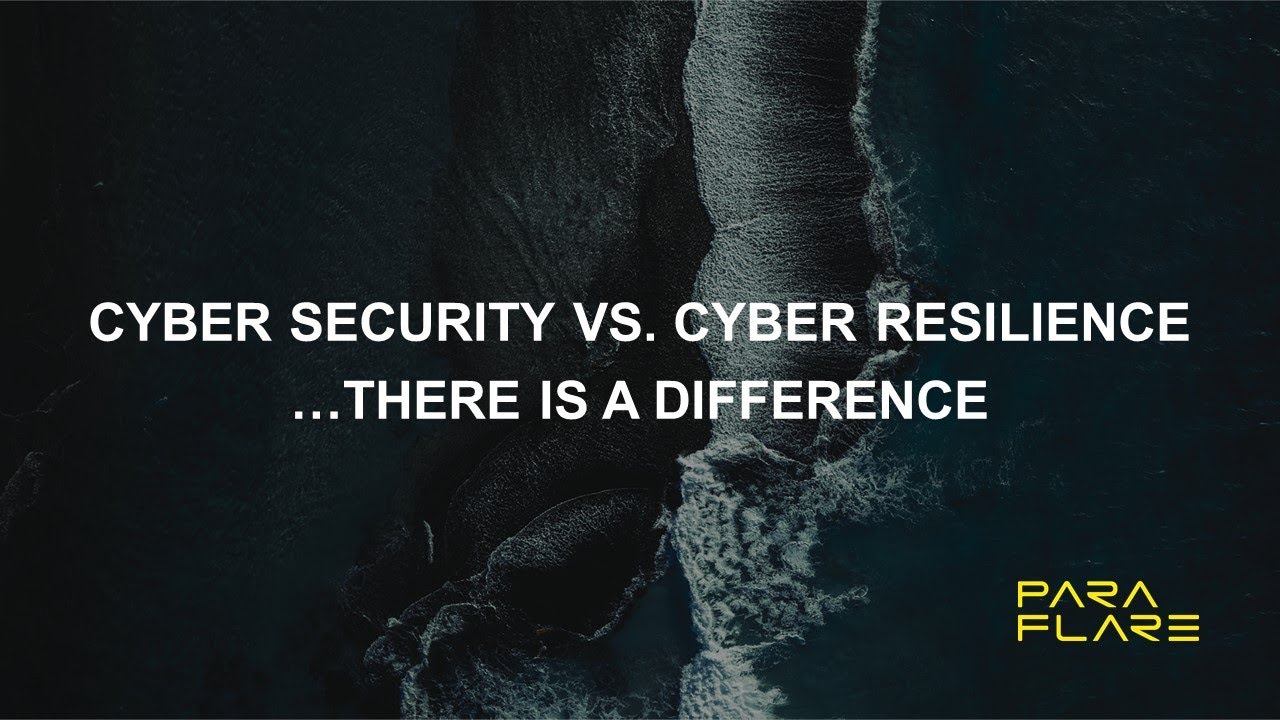Cyber Security vs. Cyber Resilience...there is a difference
